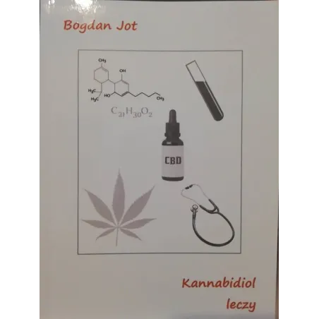 Kannabidiol Leczy - Bogdan Jot Kannabidiol Leczy - Bogdan Jot